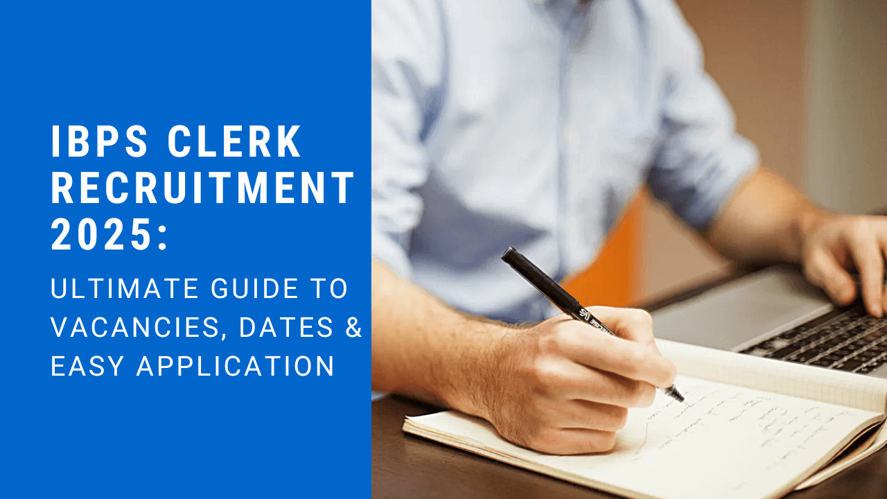 IBPS Clerk Recruitment 2025