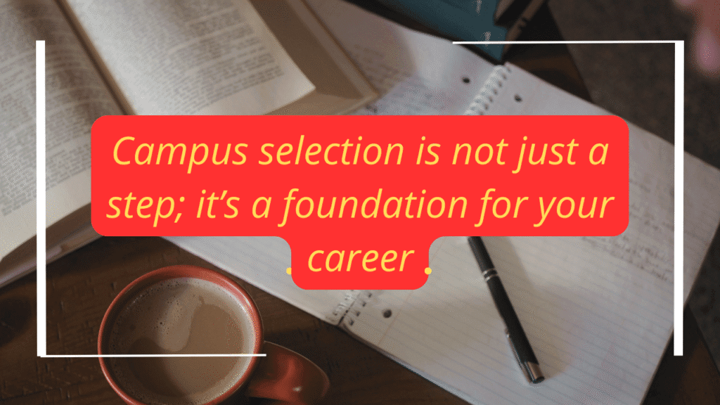 Why Getting Campus Selection While in College is Crucial for Your Career